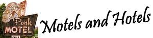 Motels and Hotels